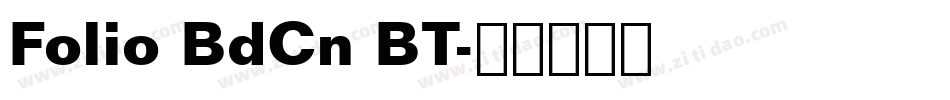 Folio BdCn BT字体转换